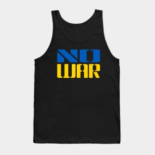 NO WAR. No war in Ukraine. Free Ukraine. Ukrainian Flag. PEACE FOR UKRAINE. Pray for Ukraine. Tank Top